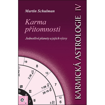 Karmická astrologie 4 - Karma přítomnosti