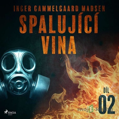 Spalující vina - Díl 2 - Inger Gammelgaard Madsen