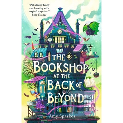 The Bookshop at the Back of Beyond - Amy Sparkes