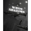 White Shadows