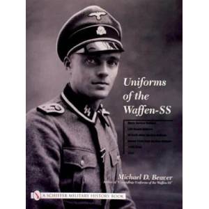 Uniforms of the Waffen-SS: Vol 1: Black Service Uniform - LAH Guard Uniform - SS Earth-Grey Service Uniform - Model 1936 Field Servce Uniform - 1939-1 | Michael D. Beaver (2002)