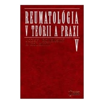 Reumatológia v teórii a praxi VI - Jozef Rovenský a kolektív