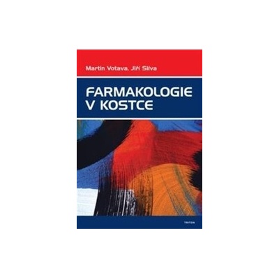 Farmakologie v kostce - Martin Votava, Jiří Slíva