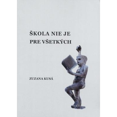 Škola nie je pre všetkých