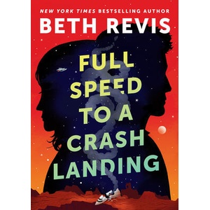 Full Speed to a Crash Landing | Revis, Beth (ISBN: 9780756419462)
