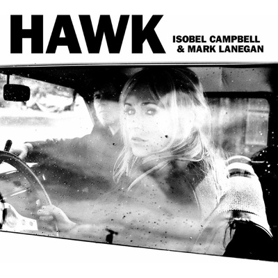 Isobel Campbell, Mark Lanegan - Hawk LP