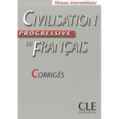 Civilisation progressive du francais: Intermédiaire Corrigés
