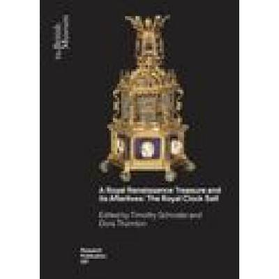 Royal Renaissance Treasure and its Afterlives | Dora Thornton