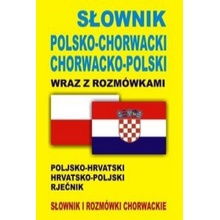 Słownik polsko-chorwacki chorwacko-polski wraz z rozmówkami