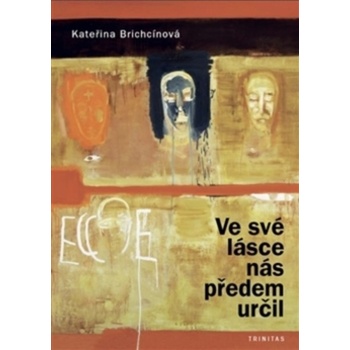 Ve své lásce nás předem určil