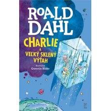 Charlie a veľký sklený výťah - Roald Dahl, Quentin Blake ilustrátor