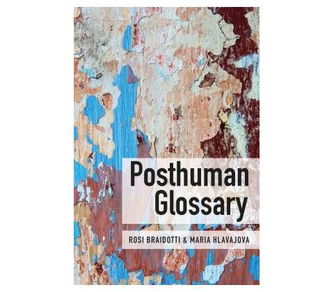 Posthuman GlossaryPaperback
