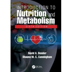 Introduction to Nutrition and Metabolism | Bender, David A (Emeritus Professor, University College London, UK), Shauna M C Cunningham (ISBN: 9780367190811)
