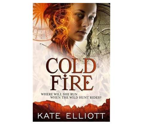 Cold Fire - Kate Elliott
