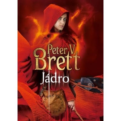 Jádro - Démonský cyklus 5 - Peter Brett