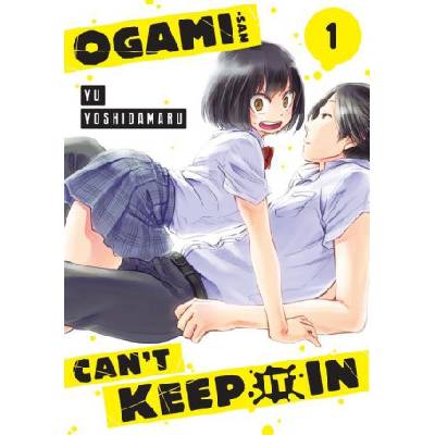 Kodansha America, Inc Ogami-San Can't Keep It in 1 | Yoshidamaru, Yu