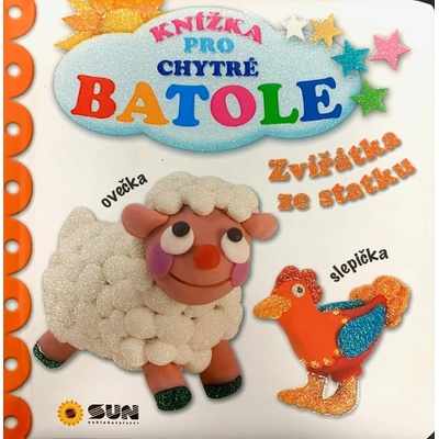 Knížka pro Chytré Batole Zvířátka na statku NAKLADATELSTVÍ SUN s.r.o.