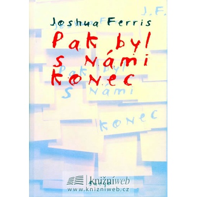 Pak byl s námi konec - Ferris Joshua