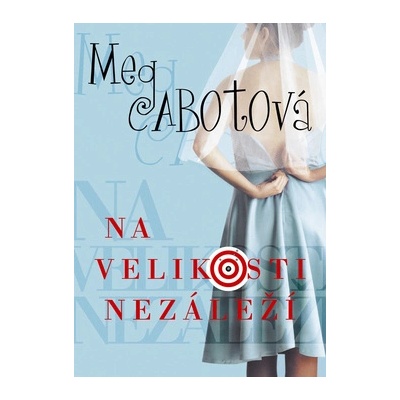 Na velikosti nezáleží - Meg Cabotová