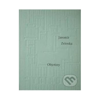 Objetiny - Jaromír Zelenka