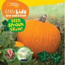 Little Kids First Board Book Seed, Sprout, Grow! Musgrave Ruth A.Board Books