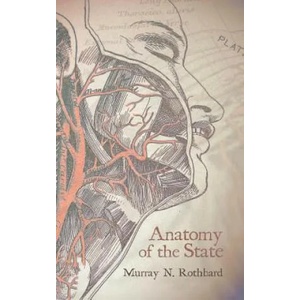 Anatomy of the State | MURRAY ROTHBARD (ISBN: 9781607967729)