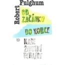 Od začátku do konce - Robert Fulghum