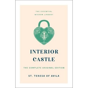Interior Castle: The Complete Original Edition | Jon M. Sweeney (ISBN: 9781250888846)