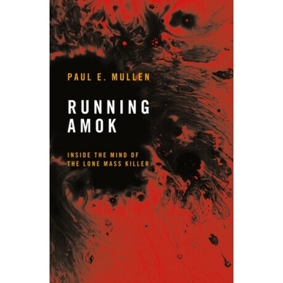 Running Amok - Paul Mullen – Hledejceny.cz
