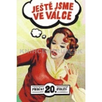 Ještě jsme ve válce