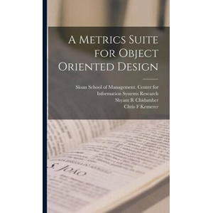 A Metrics Suite for Object Oriented Design (ISBN: 9781017209761)
