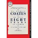 We Were Eight Years in Power : An American Tragedy - Ta-Nehisi Coates