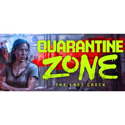 Quarantine Zone: The Last Check