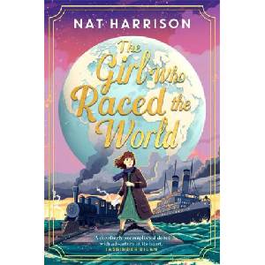 The Girl Who Raced the World | Nat Harrison (ISBN: 9781835871386)