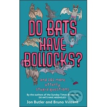 Do Bats Have Bollocks? Jon Butler, Bruno Vincent