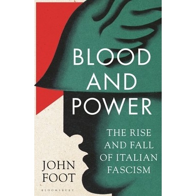 Blood and Power - John Foot