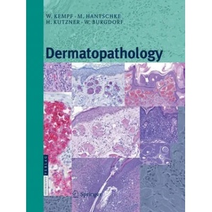 Dermatopathology | Walter H. C. Burgdorf, Markus Hantschke, Werner Kempf, Heinz Kutzner (ISBN: 9783662526873)
