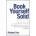 Book Yourself Solid - The Fastest, Easiest & Most Reliable System for Getting More Clients Than You Can Handle Even if You Hate Marketing and Selling | Michael Port