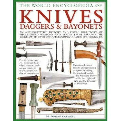 Knives, Daggers & Bayonets, the World Encyclopedia of | Tobias Capwell