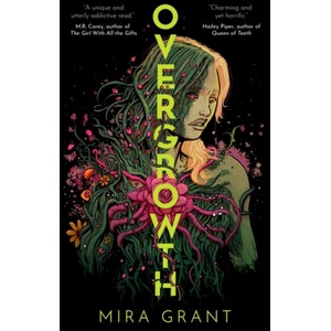 Overgrowth | Mira Grant (ISBN: 9781837840991)