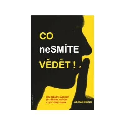 Co nesmíte vědět ! - Morris Michael