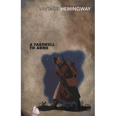 A Farewell to Arms - Ernest Hemingway