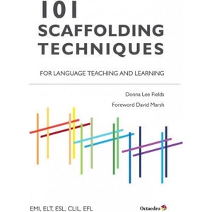101 Scaffolding Techniques for Languages Teaching and Learning | Lee Fields, Donna (2017)