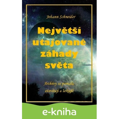 Největší utajované záhady světa