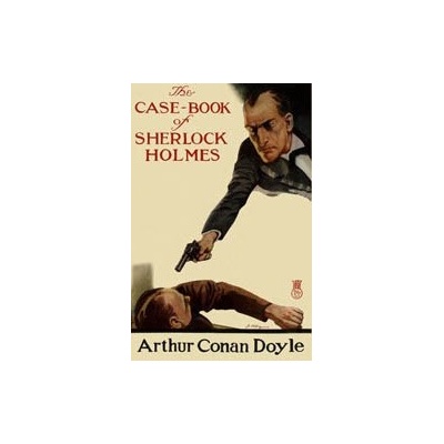 The Case Book of Sherlock Holmes