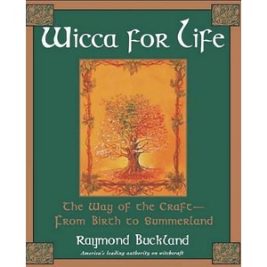 Wicca for Life | Raymond Buckland (ISBN: 9780806522753)