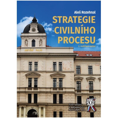 Strategie civilního procesu - Aleš Rozehnal