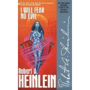 I Will Fear No Evil | Robert A. Heinlein (ISBN: 9780441359172)