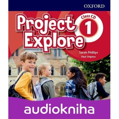 Project Explore 1 - Class Audio CDs (2) - Sarah Phillips, Paul Shipton