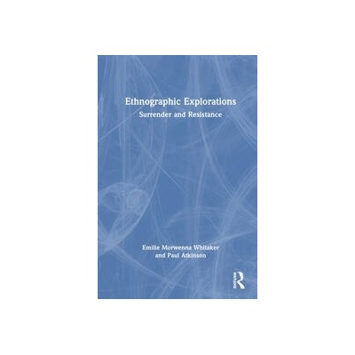Ethnographic Explorations Taylor & Francis Ltd